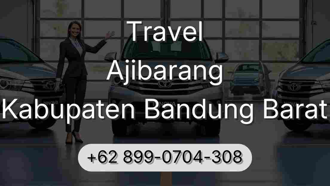 Travel Ajibarang Kabupaten Bandung Barat