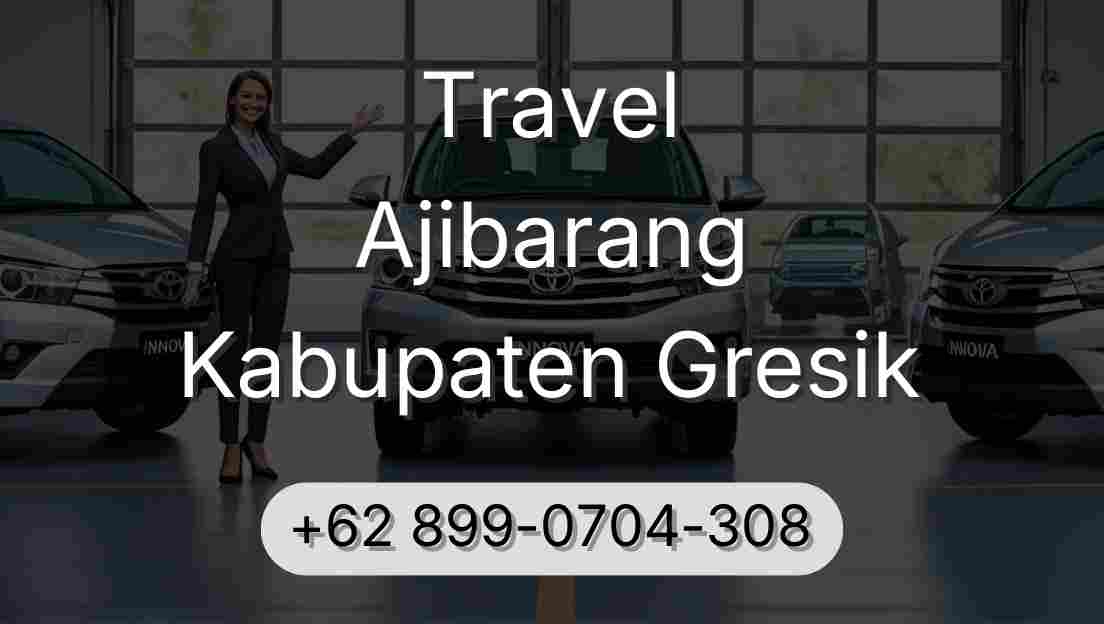 Travel Ajibarang Kabupaten Gresik