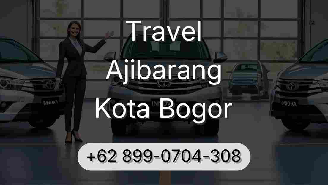 Travel Ajibarang Kota Bogor