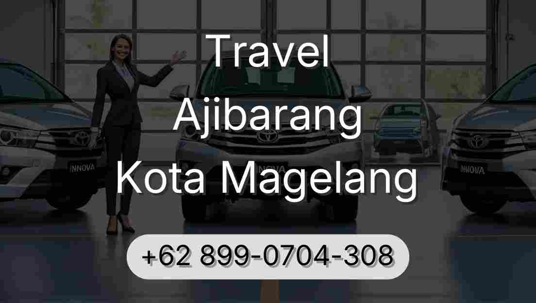 Travel Ajibarang Kota Magelang