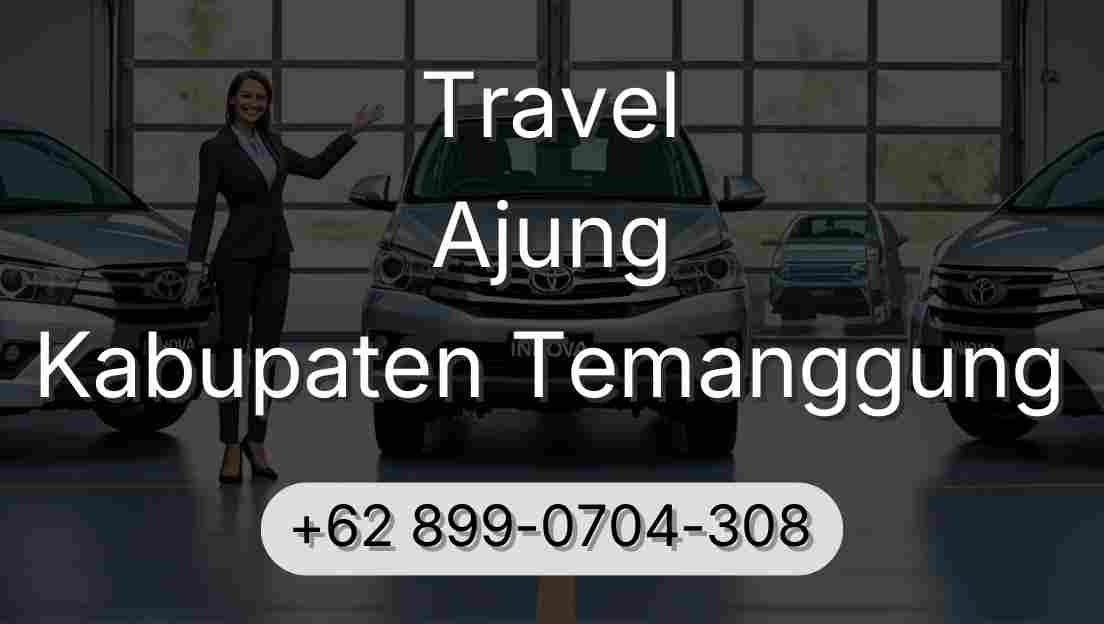 Travel Ajung Kabupaten Temanggung