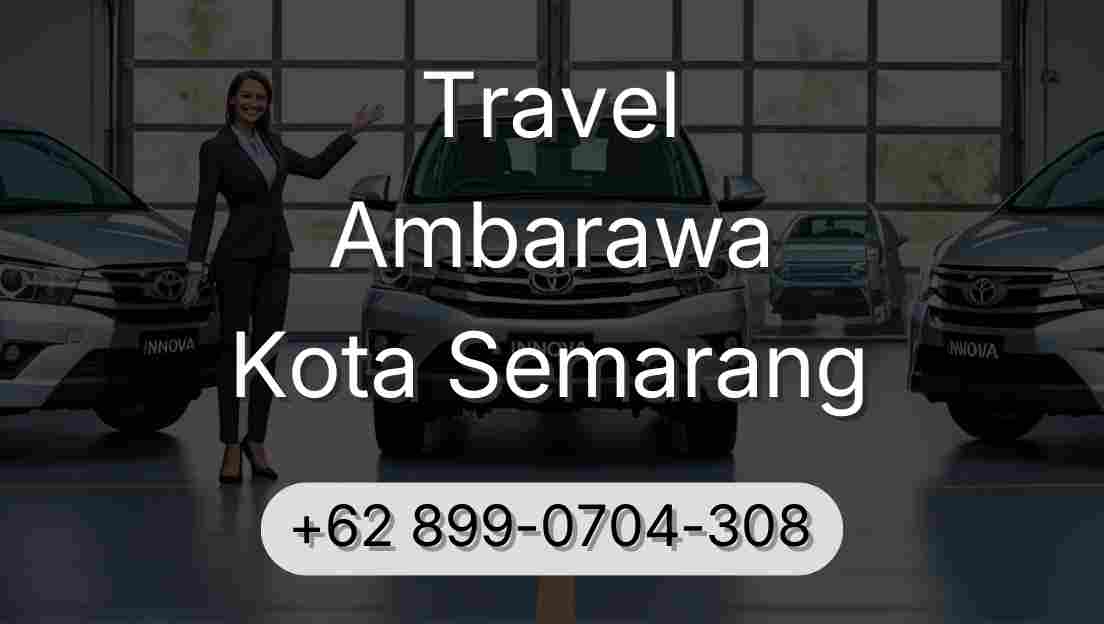Travel Ambarawa Kota Semarang