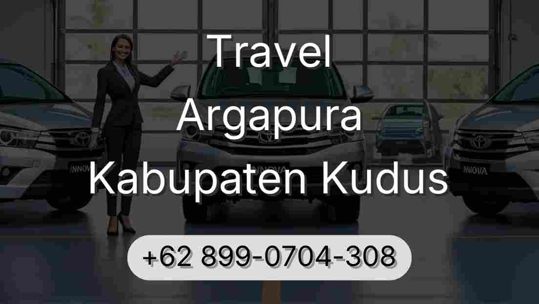 Travel Argapura Kabupaten Kudus