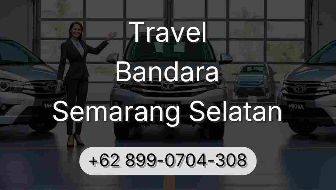 Travel Bandara Semarang Selatan
