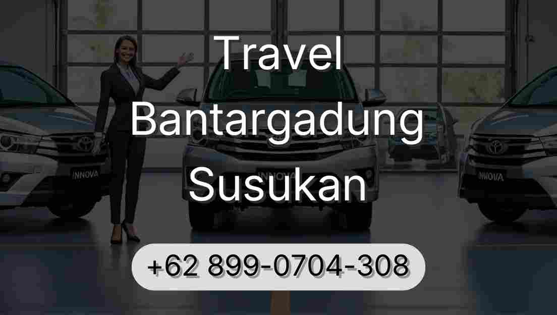 Travel Bantargadung Susukan