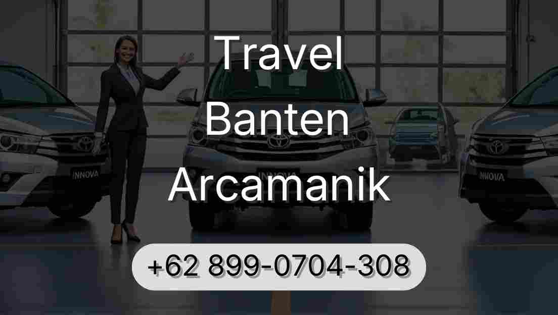 Travel Banten Arcamanik