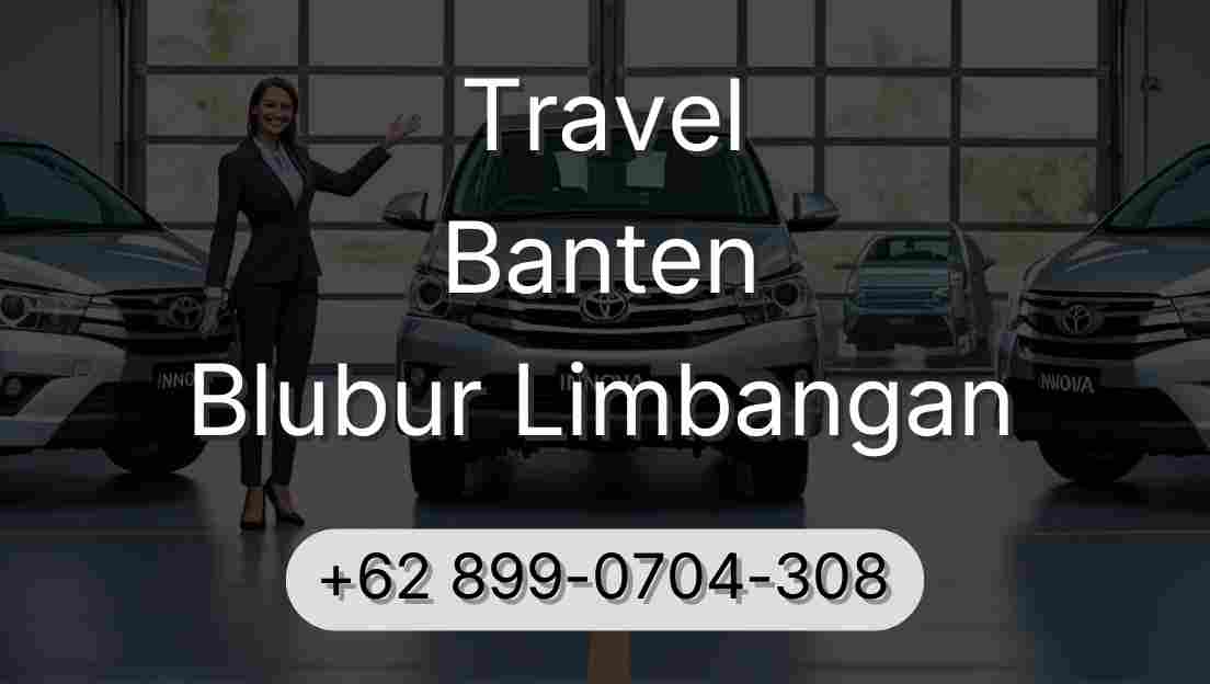 Travel Banten Blubur Limbangan