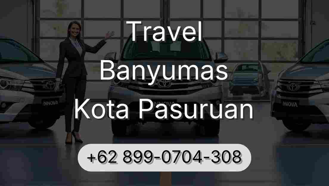 Travel Banyumas Kota Pasuruan