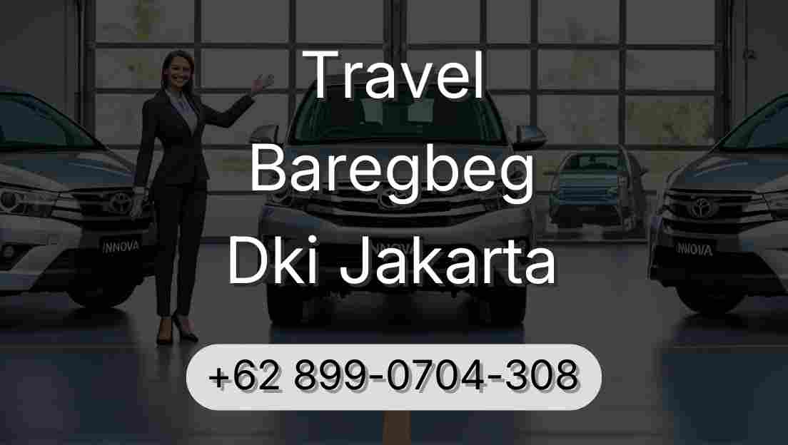 Travel Baregbeg Dki Jakarta