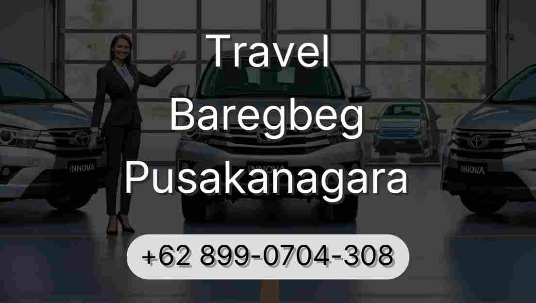 Travel Baregbeg Pusakanagara