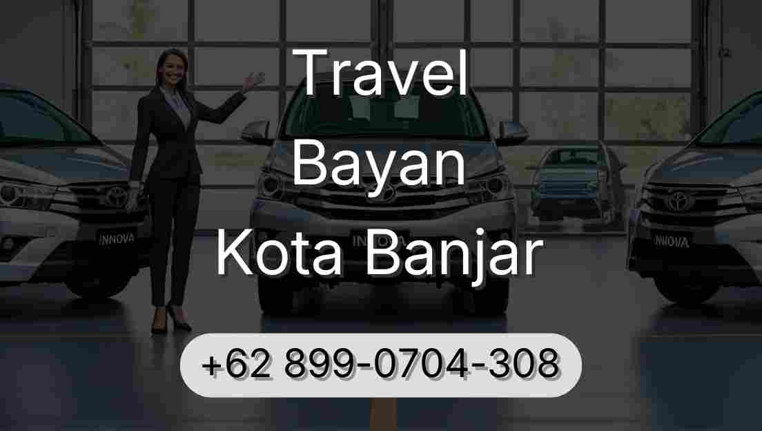 Travel Bayan Kota Banjar