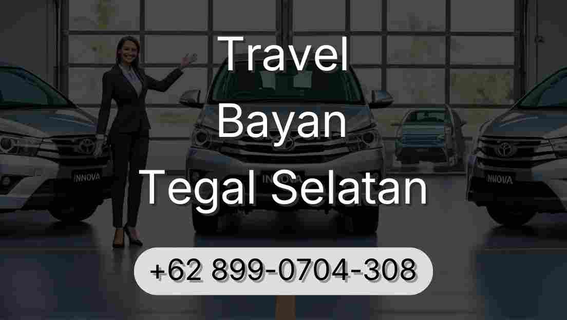 Travel Bayan Tegal Selatan
