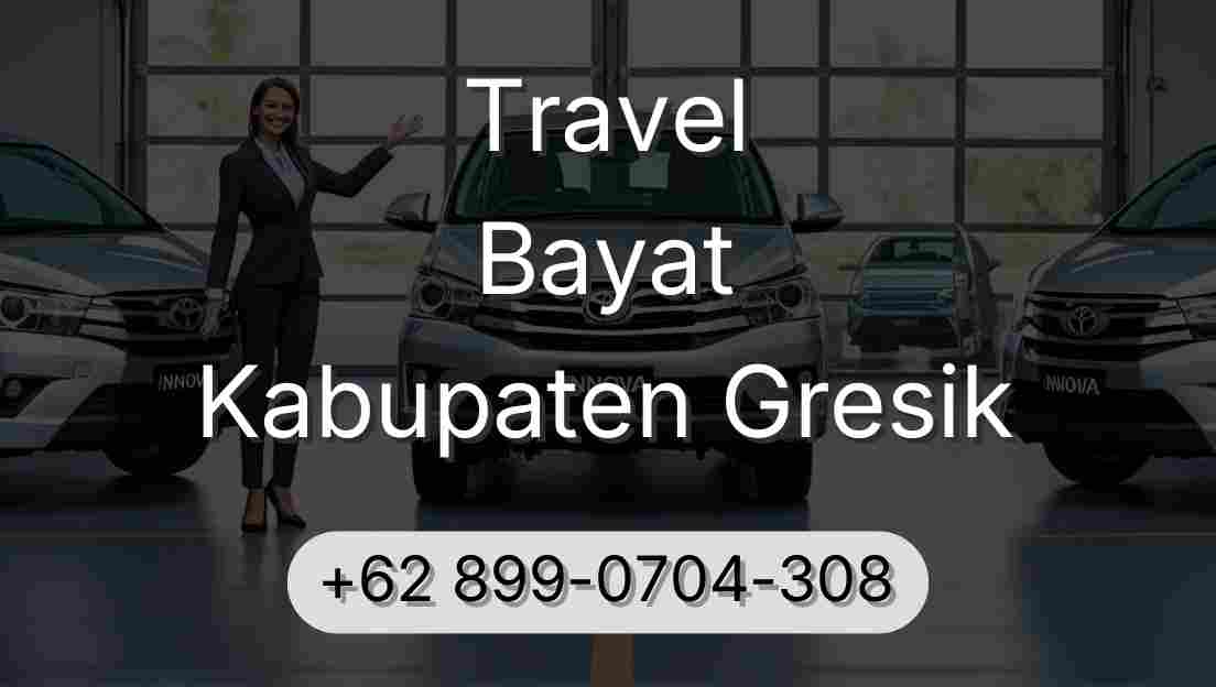 Travel Bayat Kabupaten Gresik
