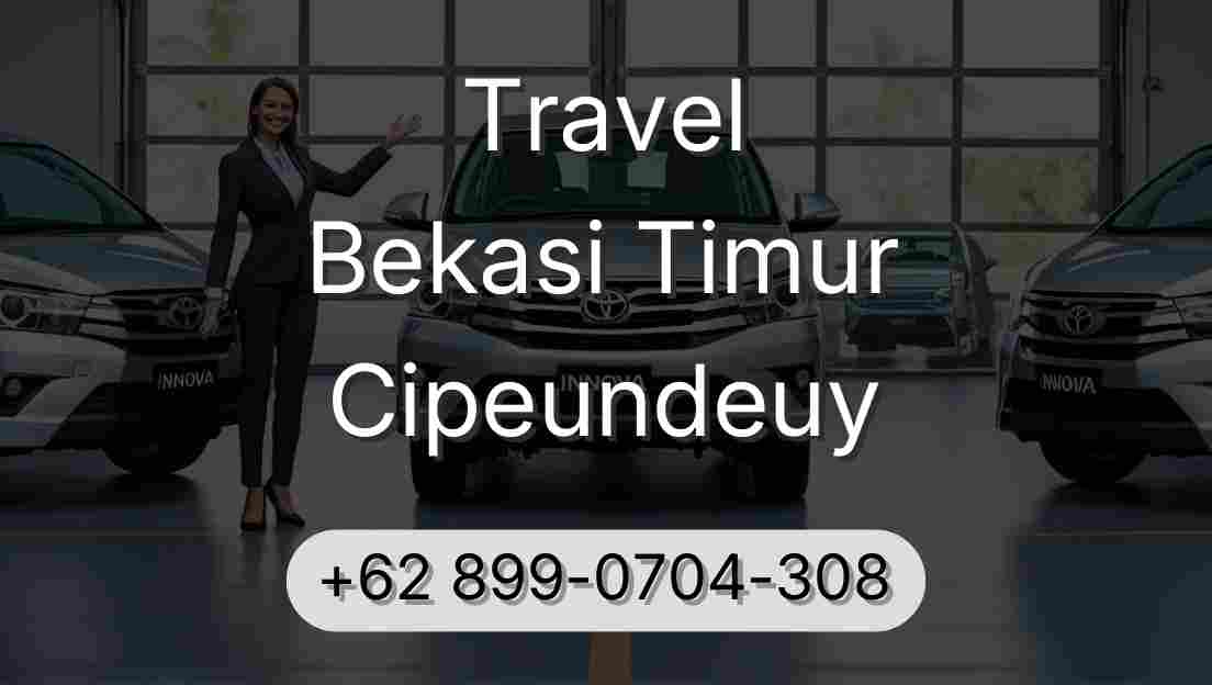 Travel Bekasi Timur Cipeundeuy