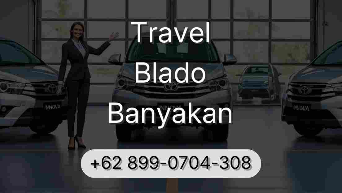 Travel Blado Banyakan