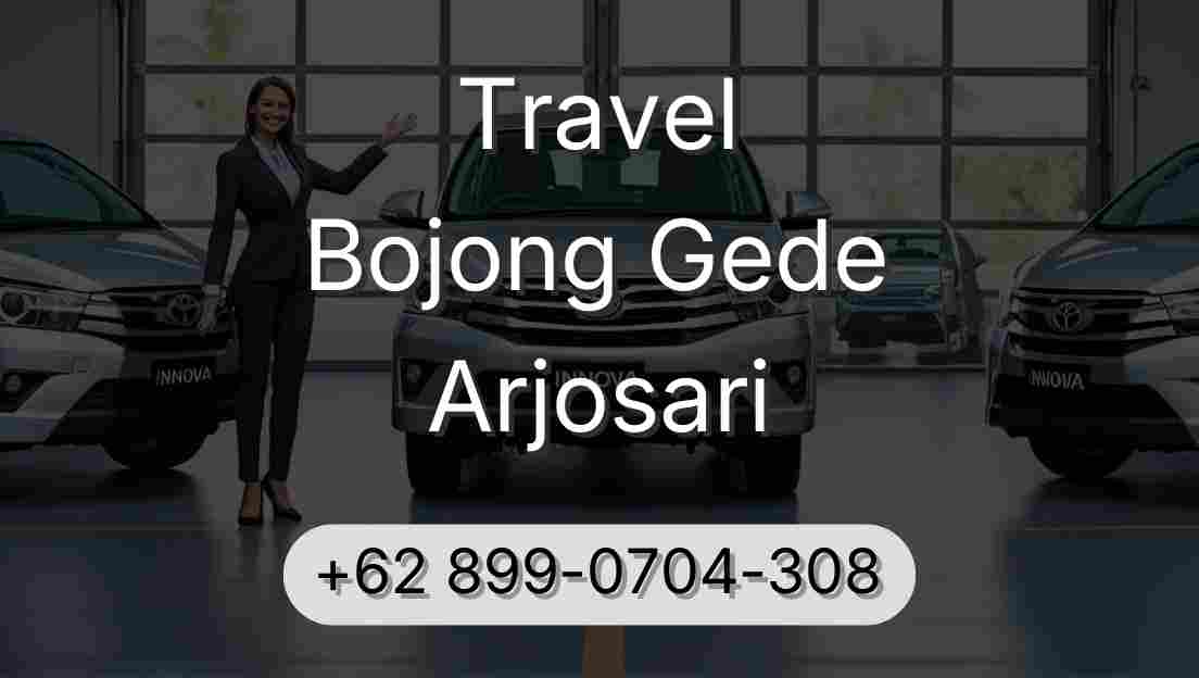 Travel Bojong Gede Arjosari