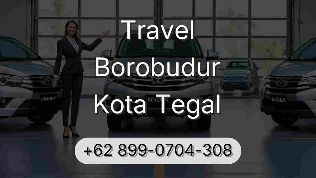 Travel Borobudur Kota Tegal