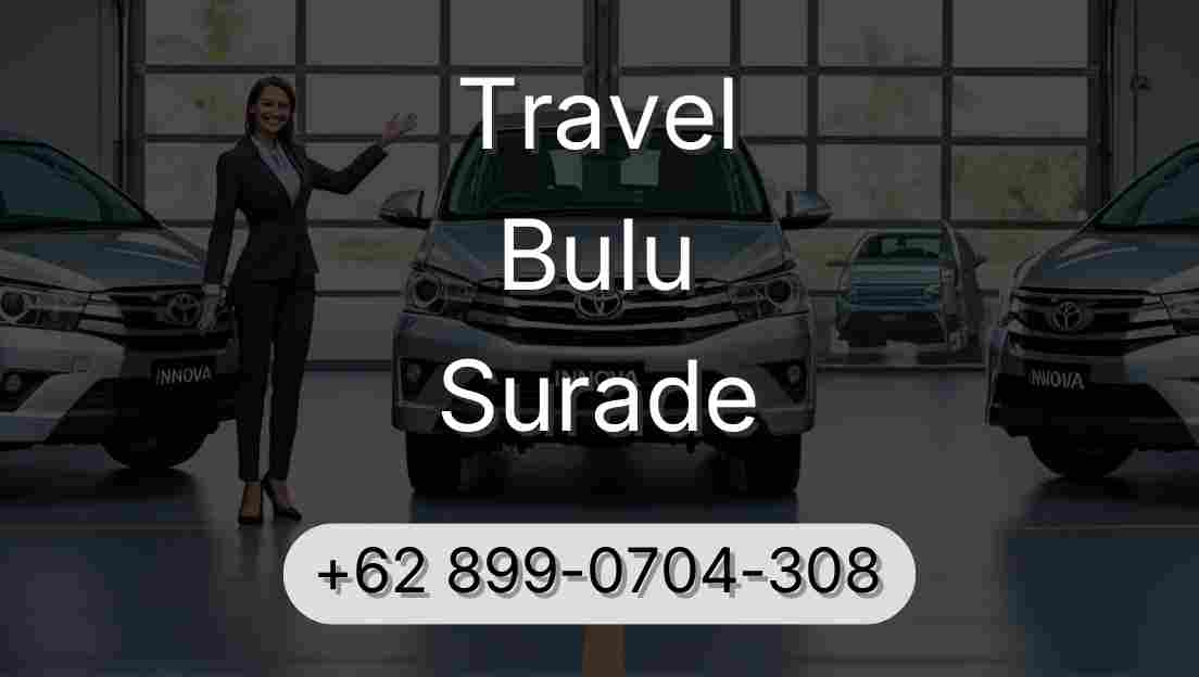 Travel Bulu Surade