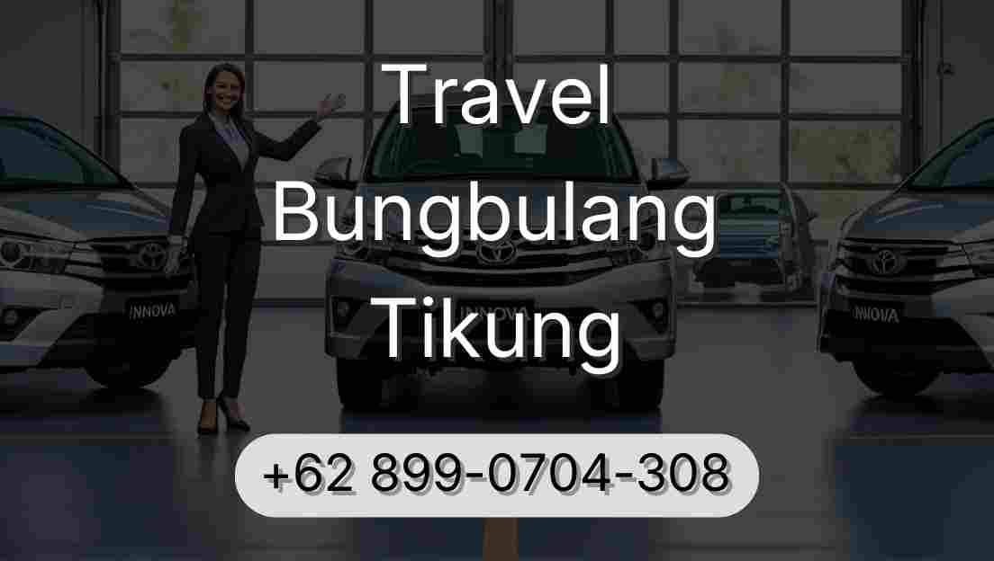 Travel Bungbulang Tikung