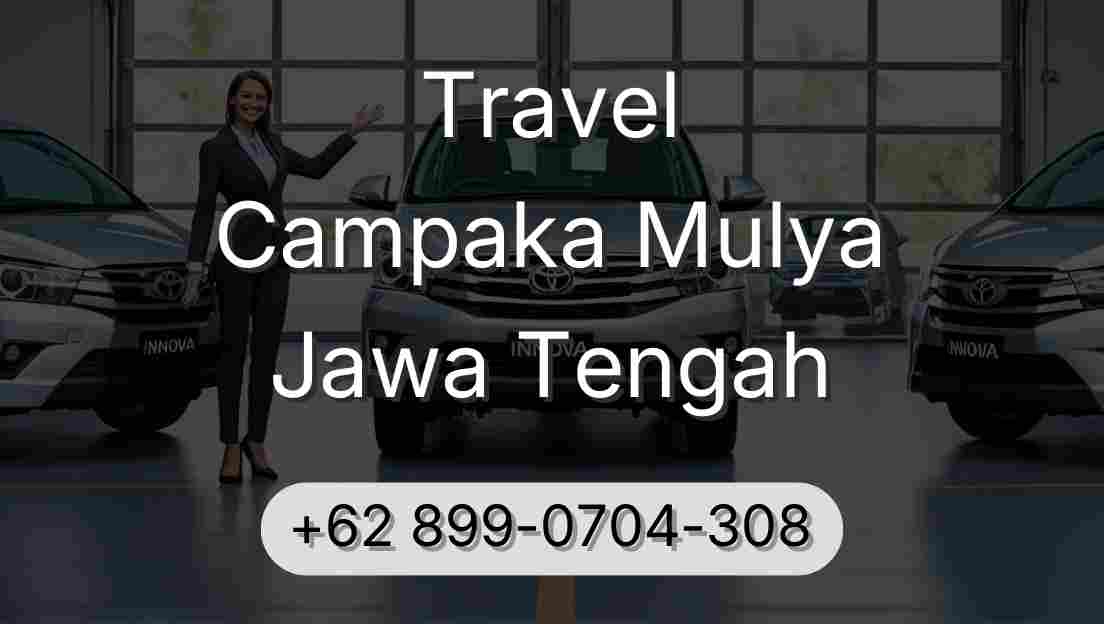 Travel Campaka Mulya Jawa Tengah