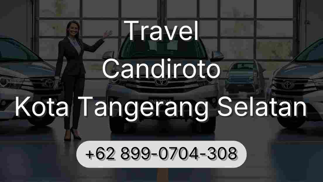 Travel Candiroto Kota Tangerang Selatan