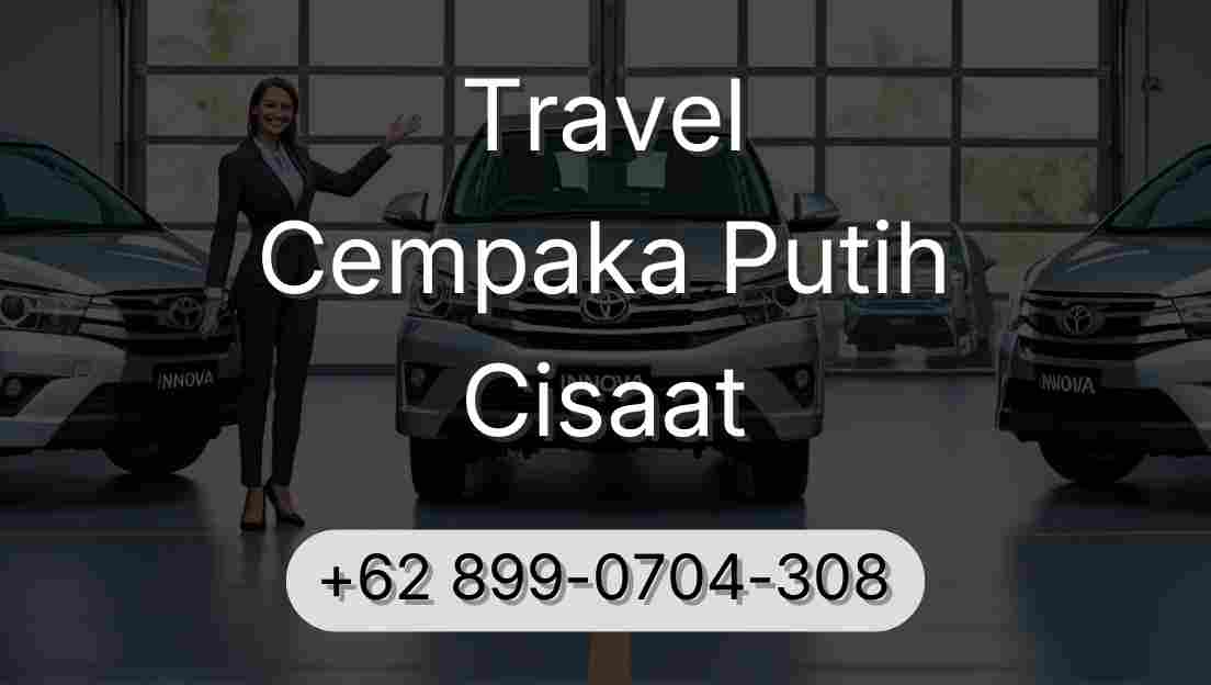 Travel Cempaka Putih Cisaat