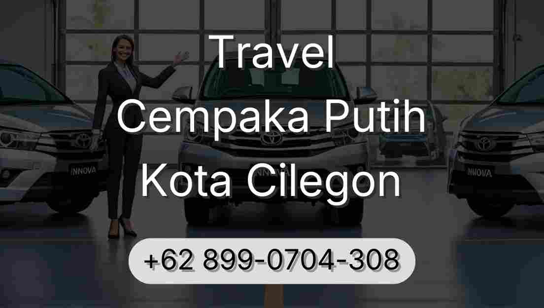 Travel Cempaka Putih Kota Cilegon