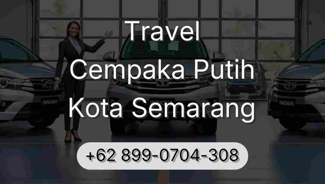 Travel Cempaka Putih Kota Semarang
