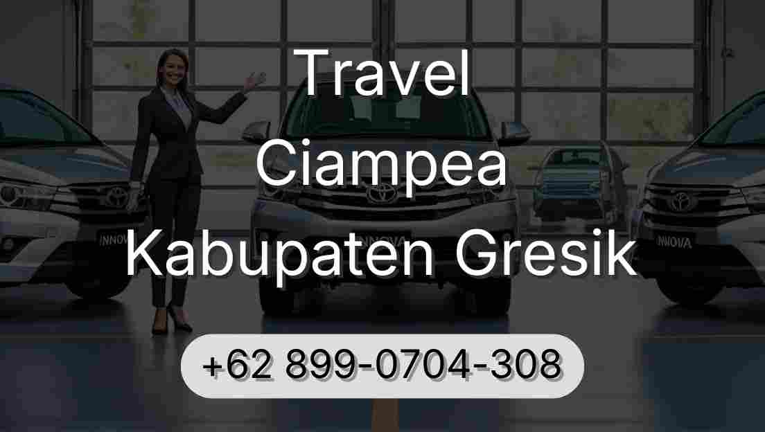 Travel Ciampea Kabupaten Gresik