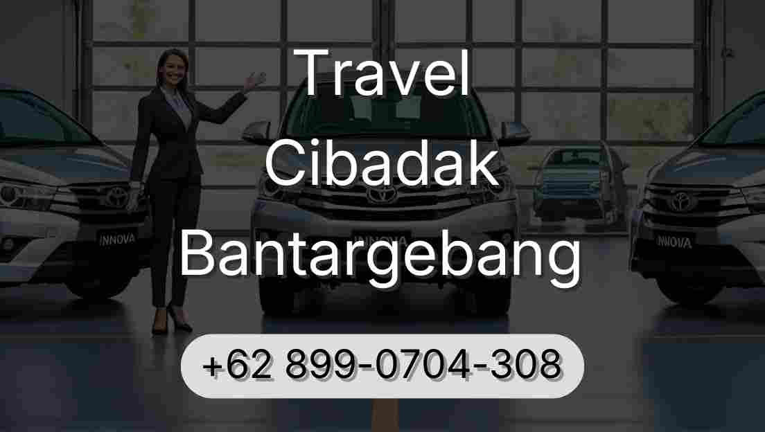 Travel Cibadak Bantargebang