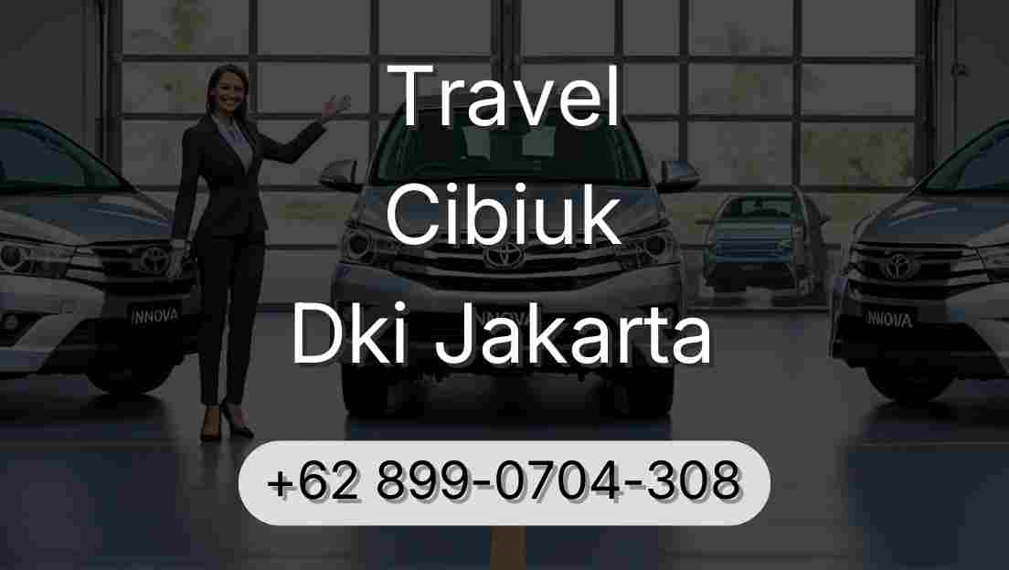 Travel Cibiuk Dki Jakarta