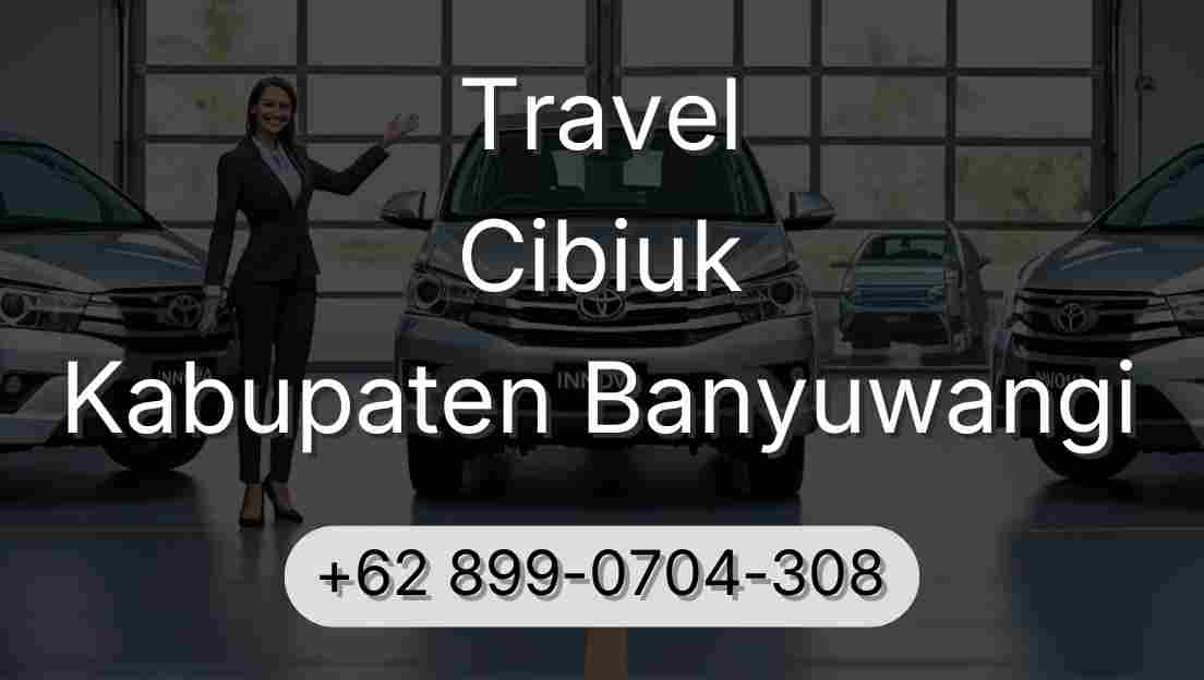 Travel Cibiuk Kabupaten Banyuwangi