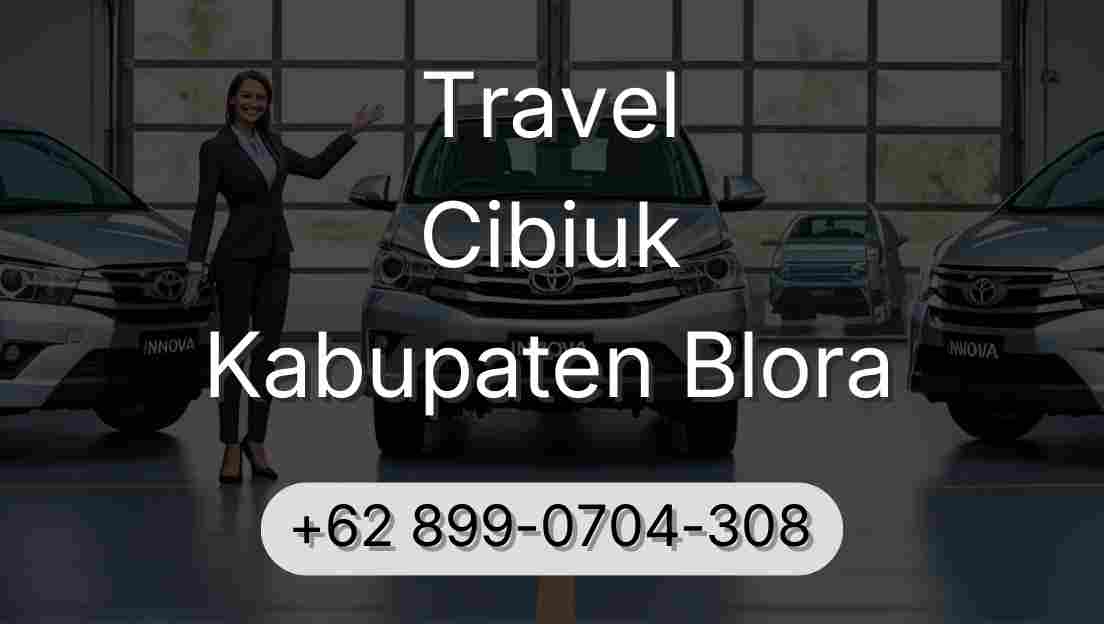 Travel Cibiuk Kabupaten Blora
