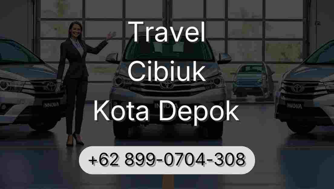 Travel Cibiuk Kota Depok