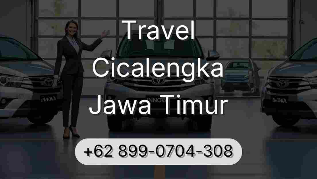 Travel Cicalengka Jawa Timur