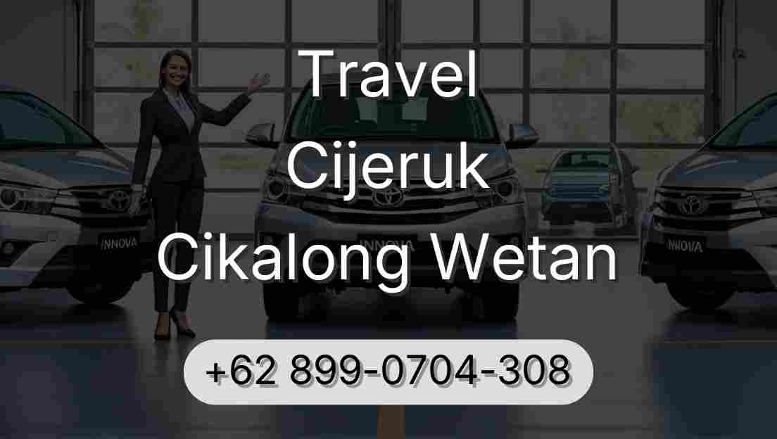 Travel Cijeruk Cikalong Wetan