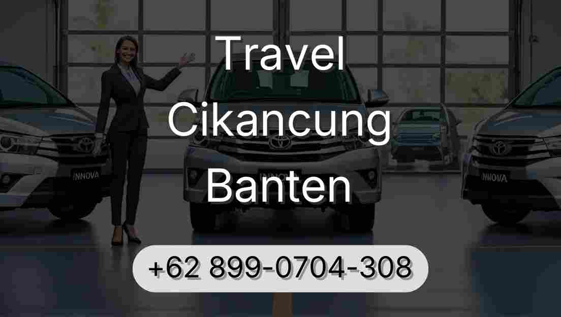 Travel Cikancung Banten