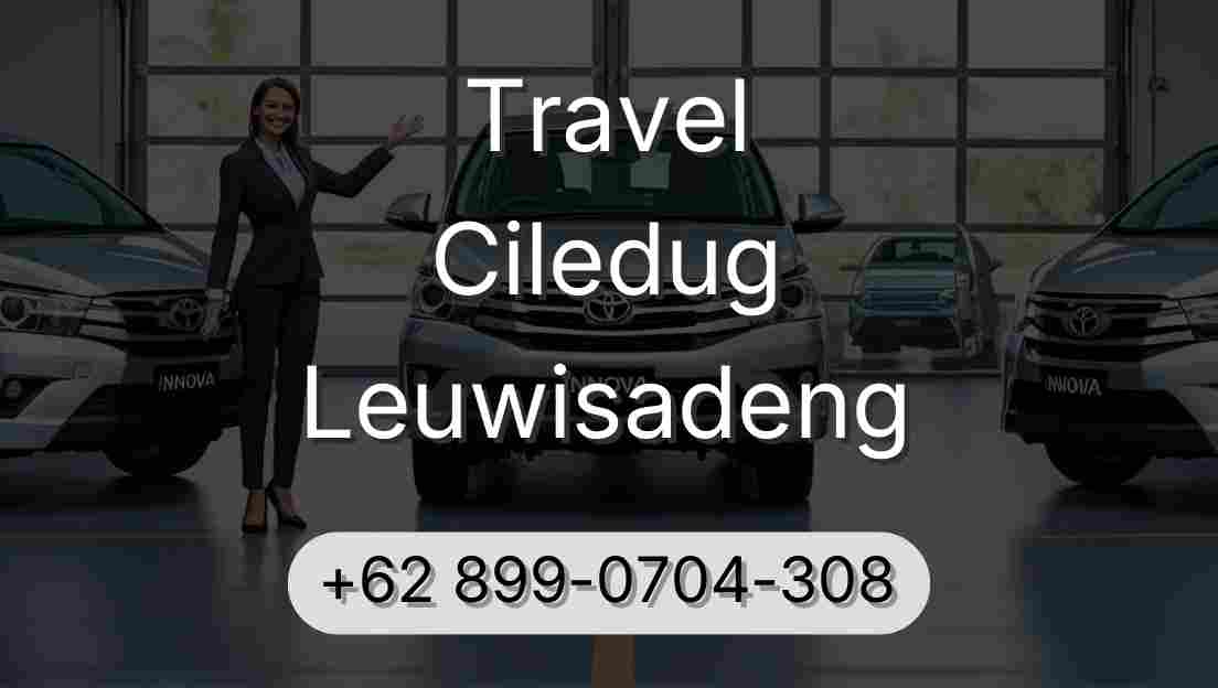 Travel Ciledug Leuwisadeng