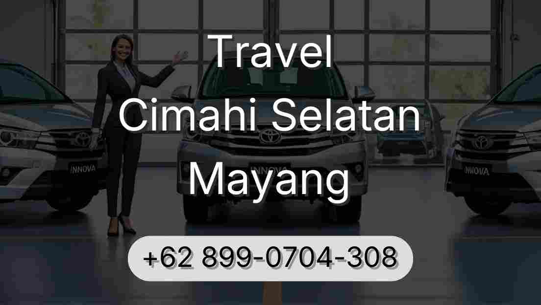 Travel Cimahi Selatan Mayang