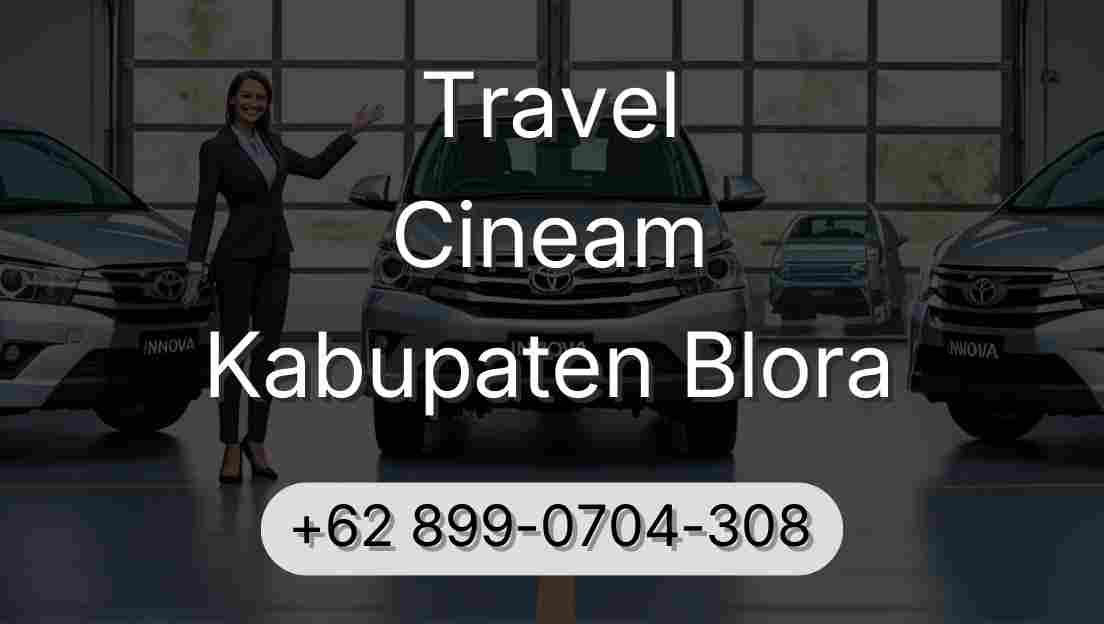 Travel Cineam Kabupaten Blora