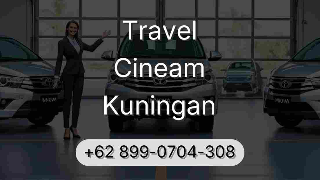 Travel Cineam Kuningan