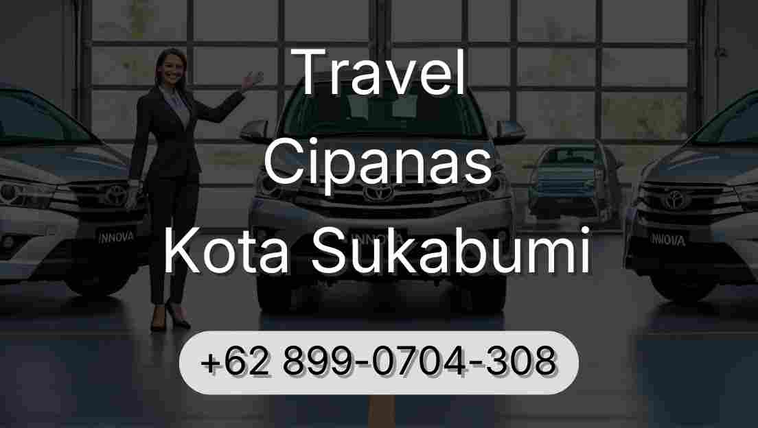 Travel Cipanas Kota Sukabumi