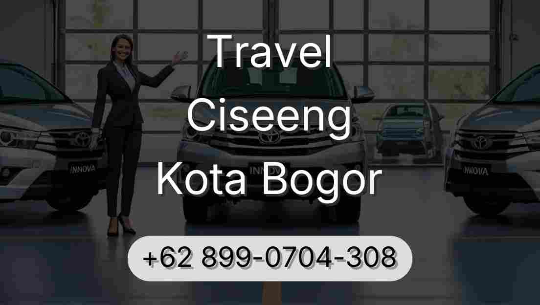 Travel Ciseeng Kota Bogor