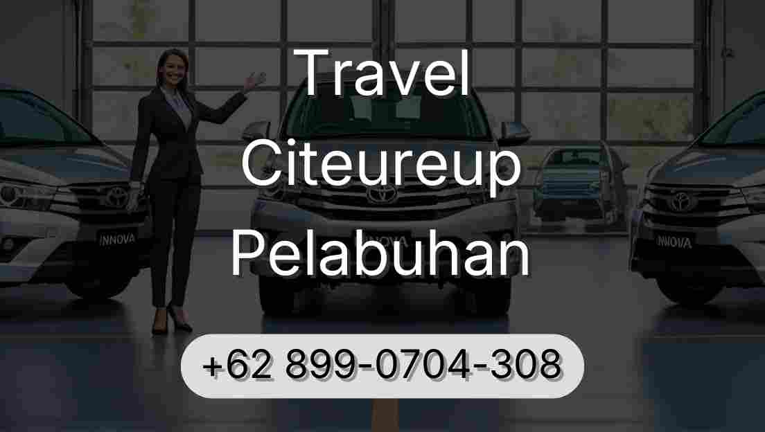 Travel Citeureup Pelabuhan