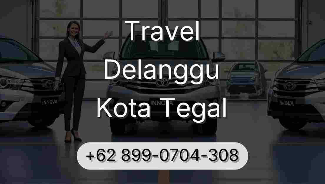 Travel Delanggu Kota Tegal