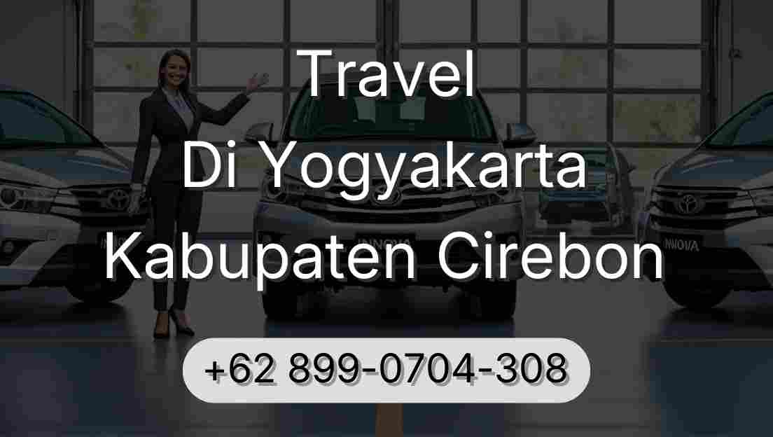 Travel Di Yogyakarta Kabupaten Cirebon