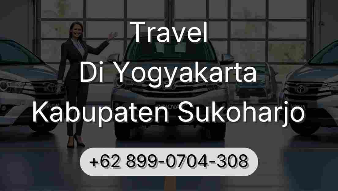 Travel Di Yogyakarta Kabupaten Sukoharjo