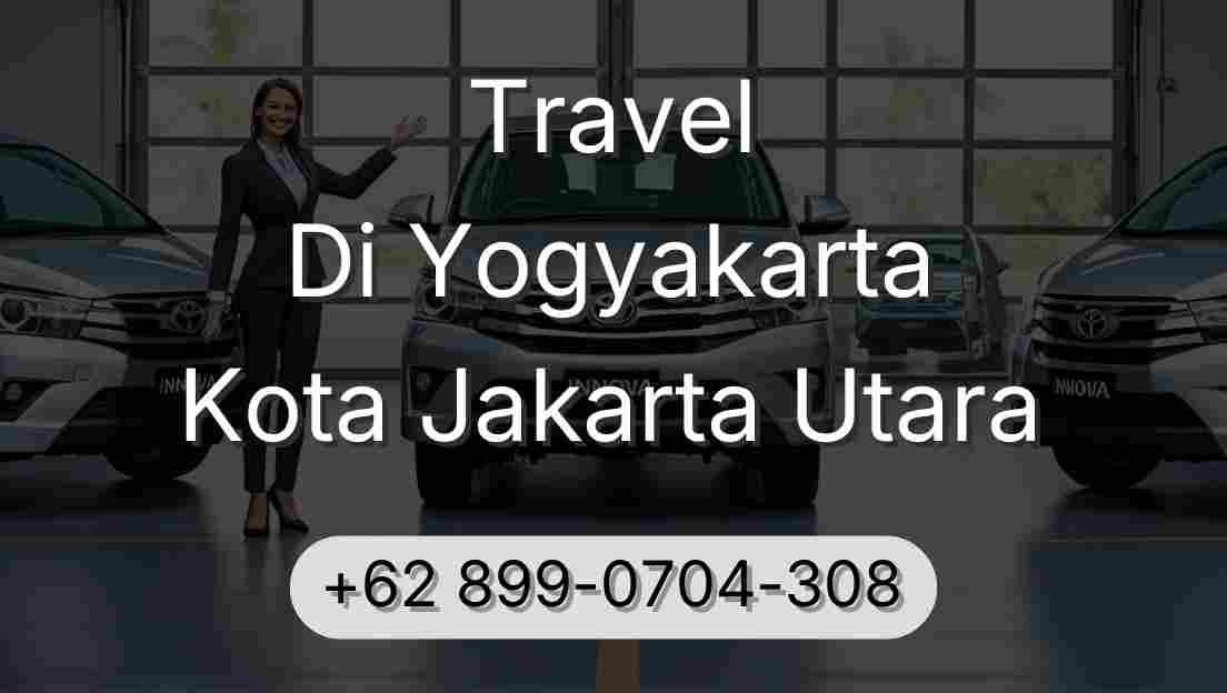 Travel Di Yogyakarta Kota Jakarta Utara