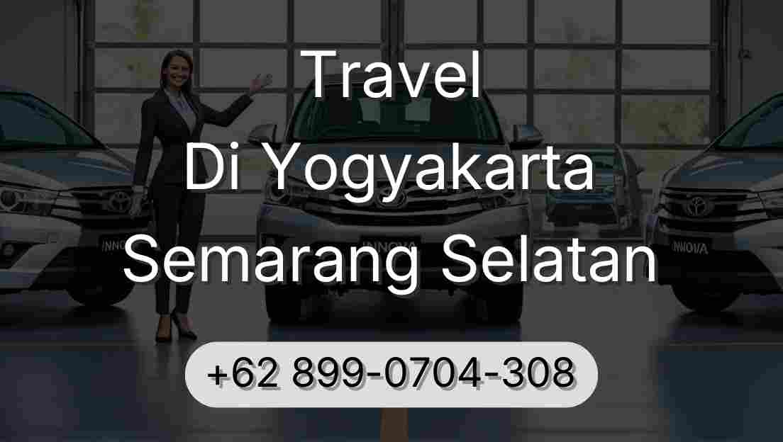 Travel Di Yogyakarta Semarang Selatan