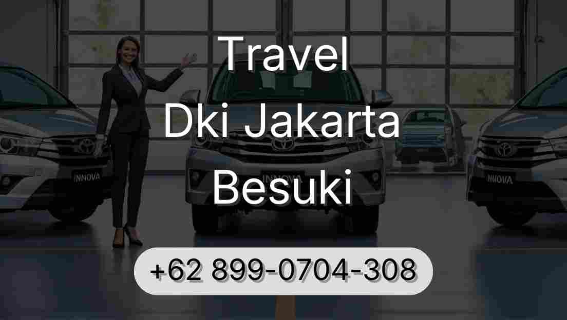 Travel Dki Jakarta Besuki